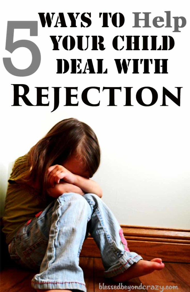 5 Ways to Help Your Child Deal with Rejection