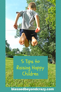 5 Tips to Raising Happy Children