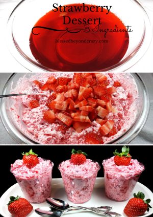 3 Ingredient Strawberry Dessert - Blessed Beyond Crazy