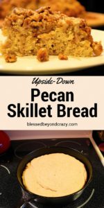 Upside-Down Pecan Skillet Bread (3)