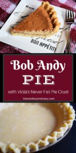 Bob Andy Pie & Never Fail Pie Crust 2016