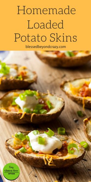 Homemade Loaded Potato Skins - Blessed Beyond Crazy