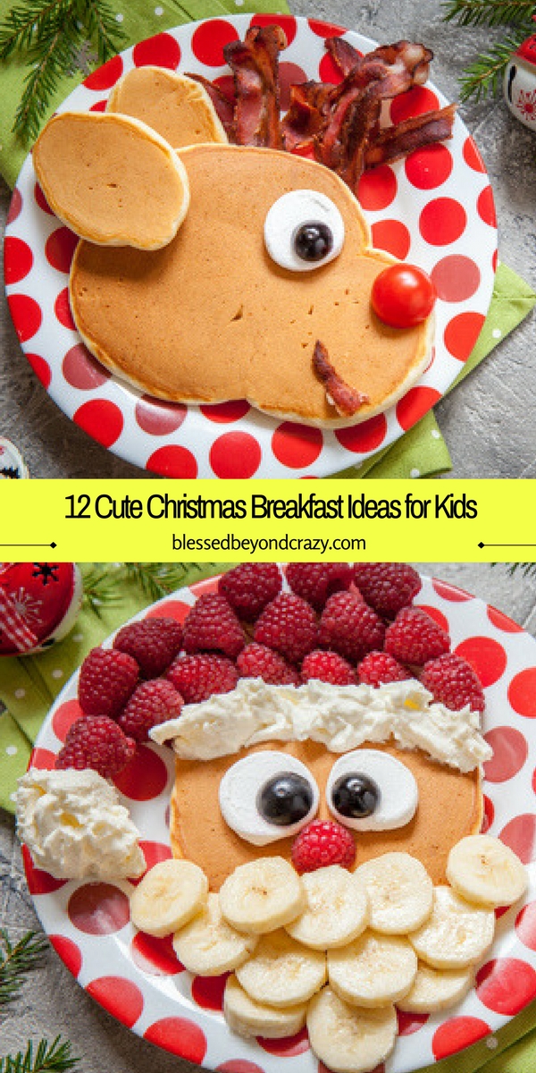 12 Cute Christmas Breakfast Ideas for Kids - Blessed Beyond Crazy