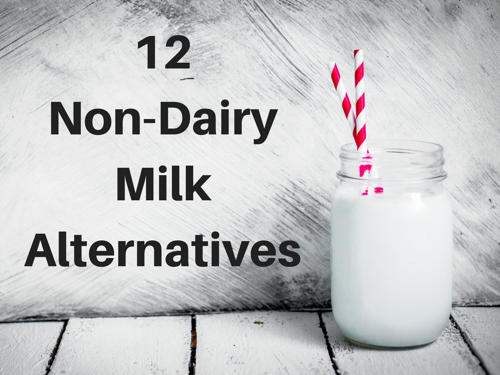 12 NonDairy Milk Alternatives Blessed Beyond Crazy