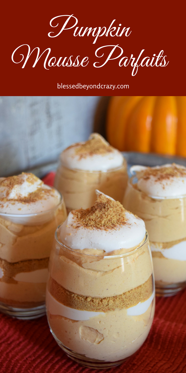 Pumpkin Mousse Parfaits - Blessed Beyond Crazy