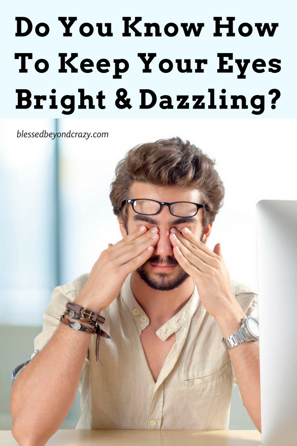 Do You Know How to Keep Your Eyes Bright and Dazzling?