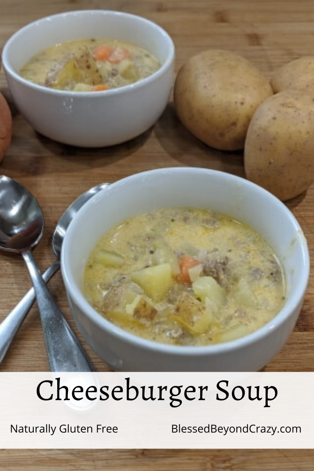 Cheeseburger Soup (Naturally Gluten Free) - Blessed Beyond Crazy