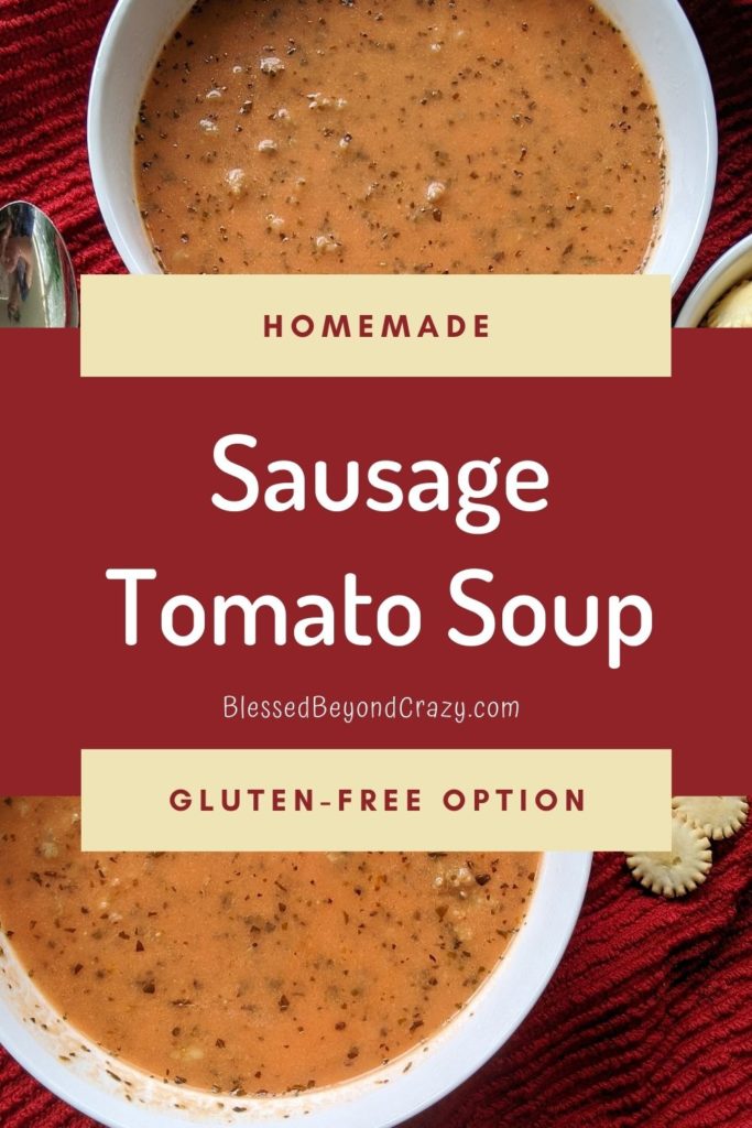 Homemade Sausage Tomato Soup (Gluten-Free Option)