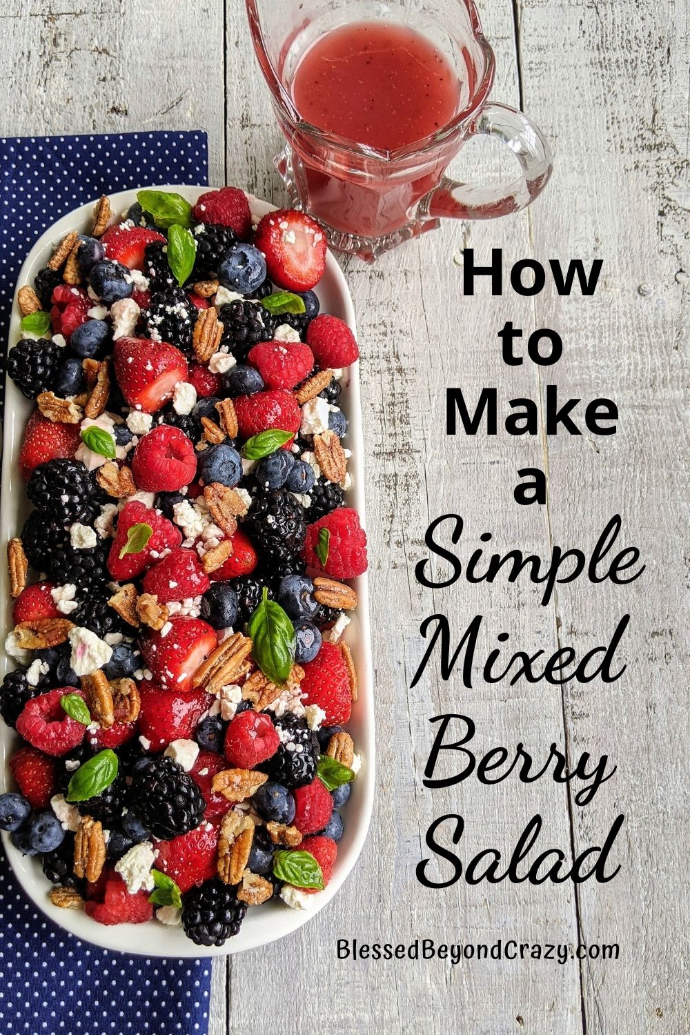 How To Make A Simple Mixed Berry Salad - Blessed Beyond Crazy