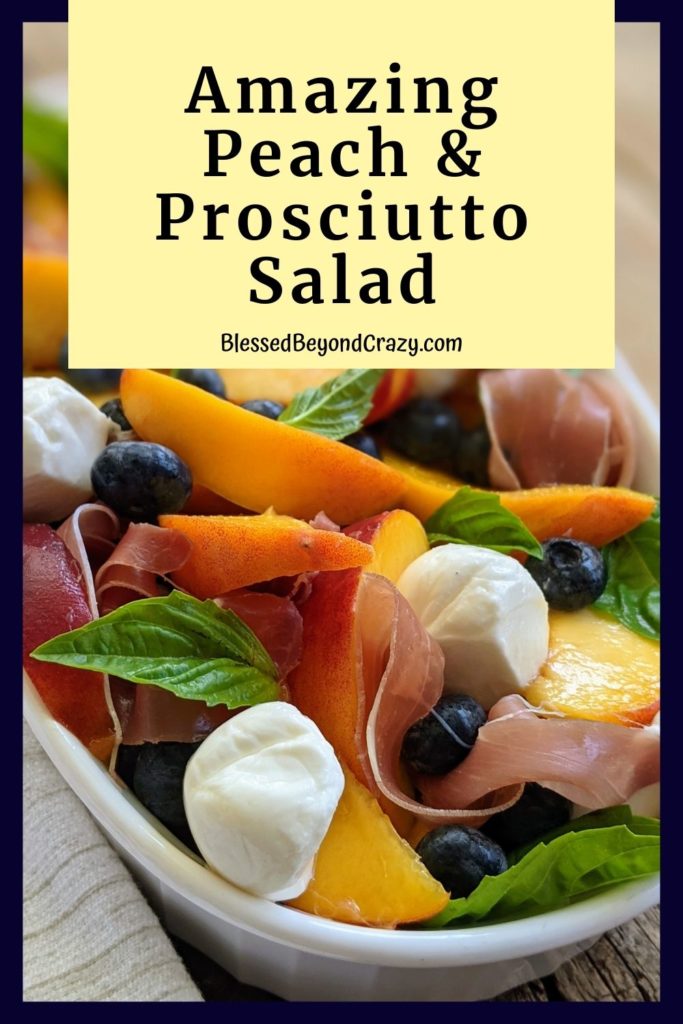 Pinterest Pin for Amazing Peach and Prosciutto Salad