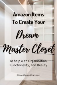 Amazon Items to Create your Dream Master Closet - Blessed Beyond Crazy