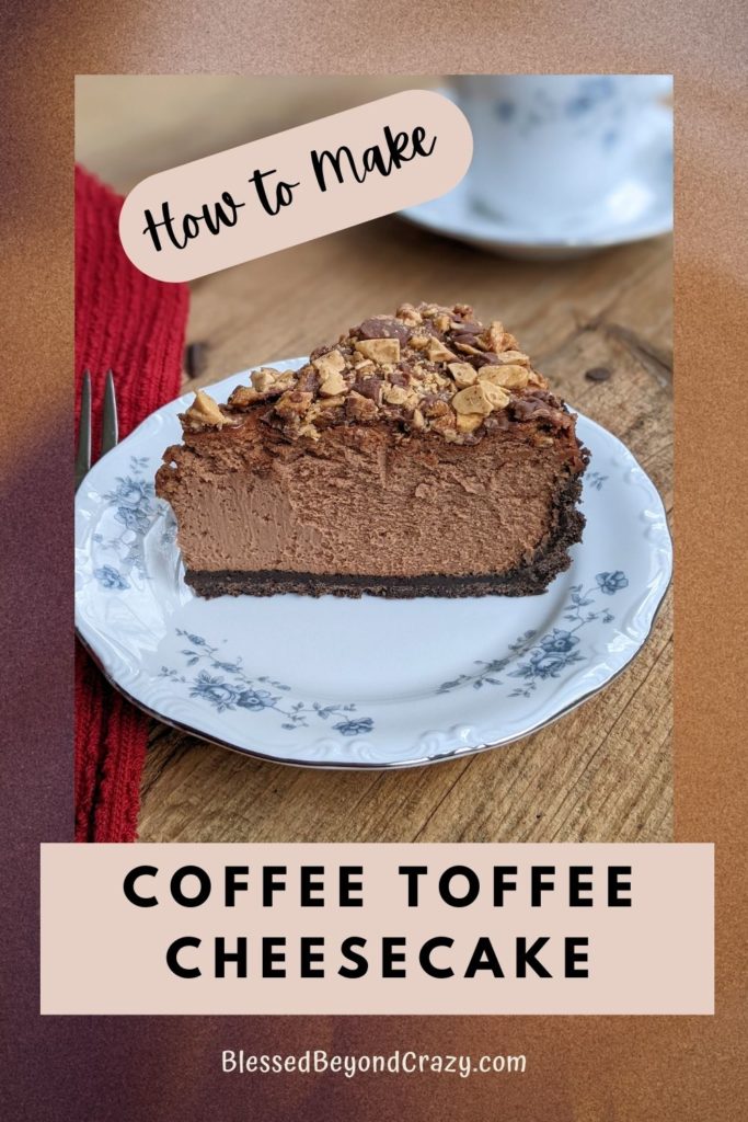 Pinterest image of slice of Coffee Toffee Cheesecake