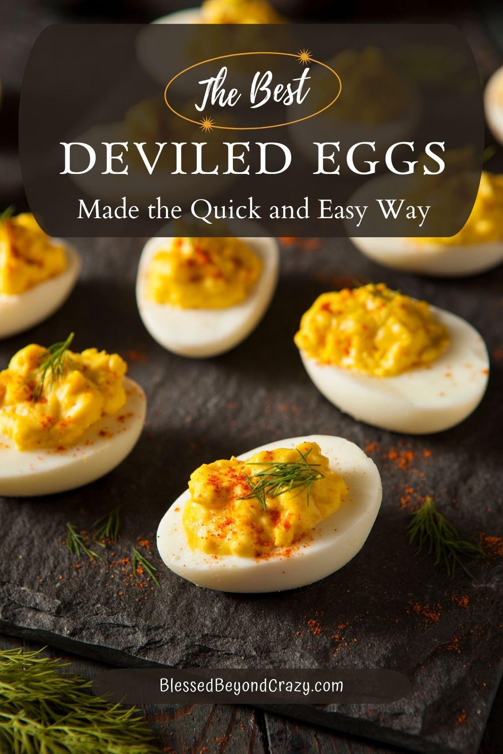 The Best Deviled Eggs Made the Quick and Easy Way - Blessed Beyond Crazy