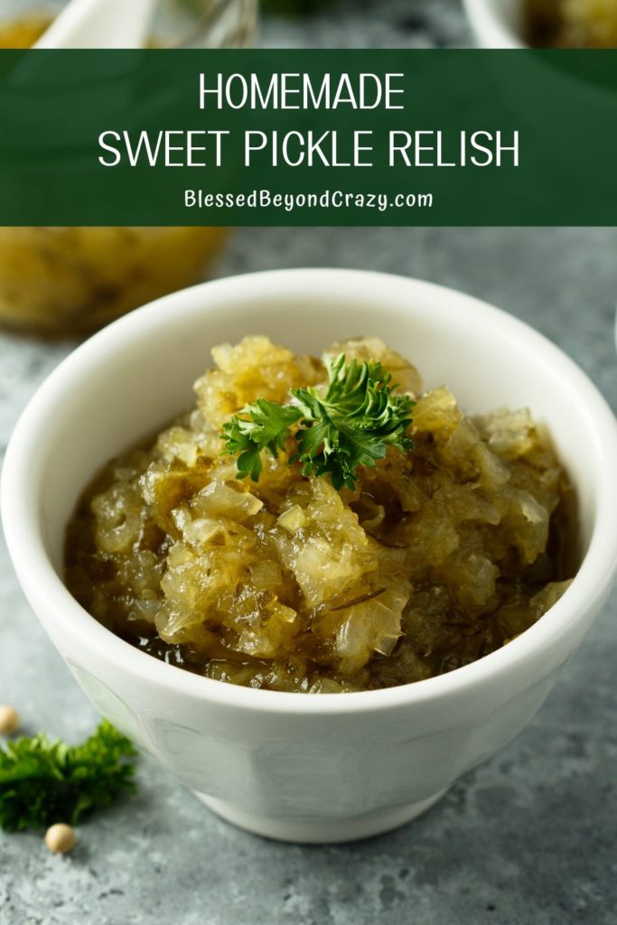 Pinterest image of Homemade Sweet Pickle Relish