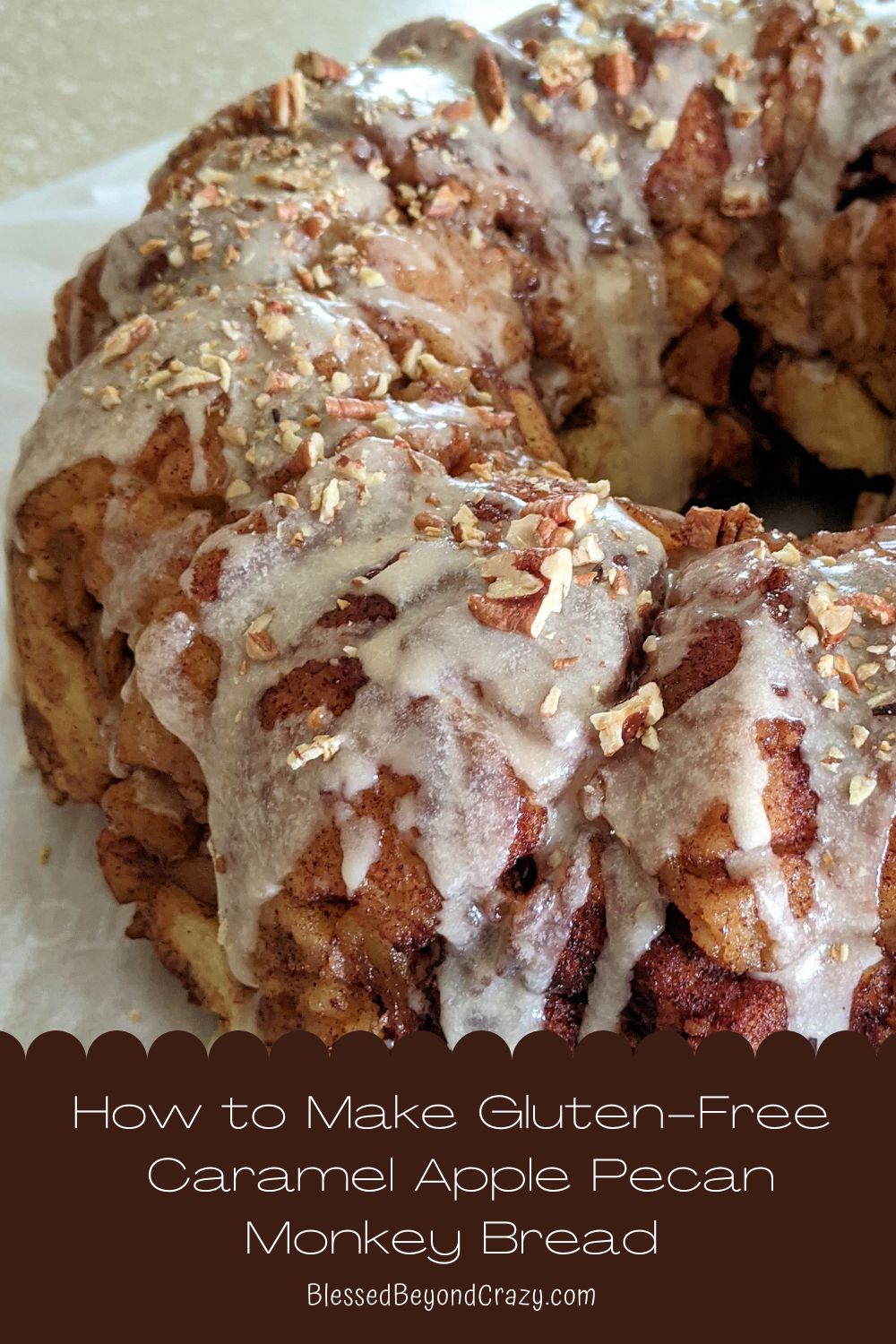 How To Make Gluten-Free Caramel Apple Pecan Monkey Bread - Blessed ...