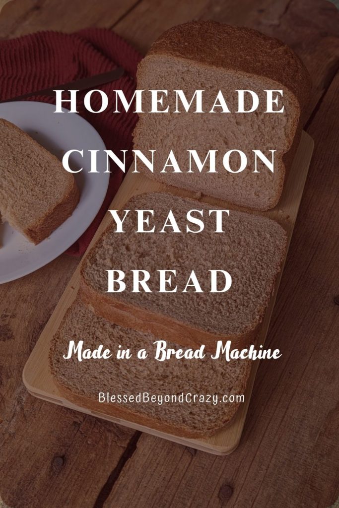 Pinterest image of sliced Cinnamon Yeast Bread.